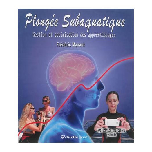 LIVRE - PLONGEE SUBAQUATIQUE GESTION ET OPTIMISATION - Librairie - Catalogue - Atlantys Homopalmus