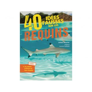 CDS - Livre 40 IDEES FAUSSES SUR LES REQUINS