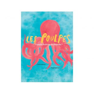 CDS - LES POULPES, FUTURS MAÎTRES DU MONDE ?